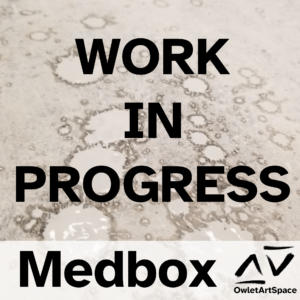 Work In Progress. Medbox. Medi, Derex, Xaler, Tico.
