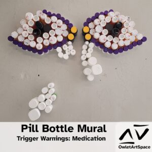 Pill Bottle Mural. 26Sep2022. Xaler, Taz. Trigger Warnings: Medication.